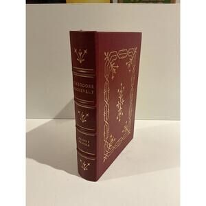 Theodore Roosevelt Henry F. Pringle Easton Press